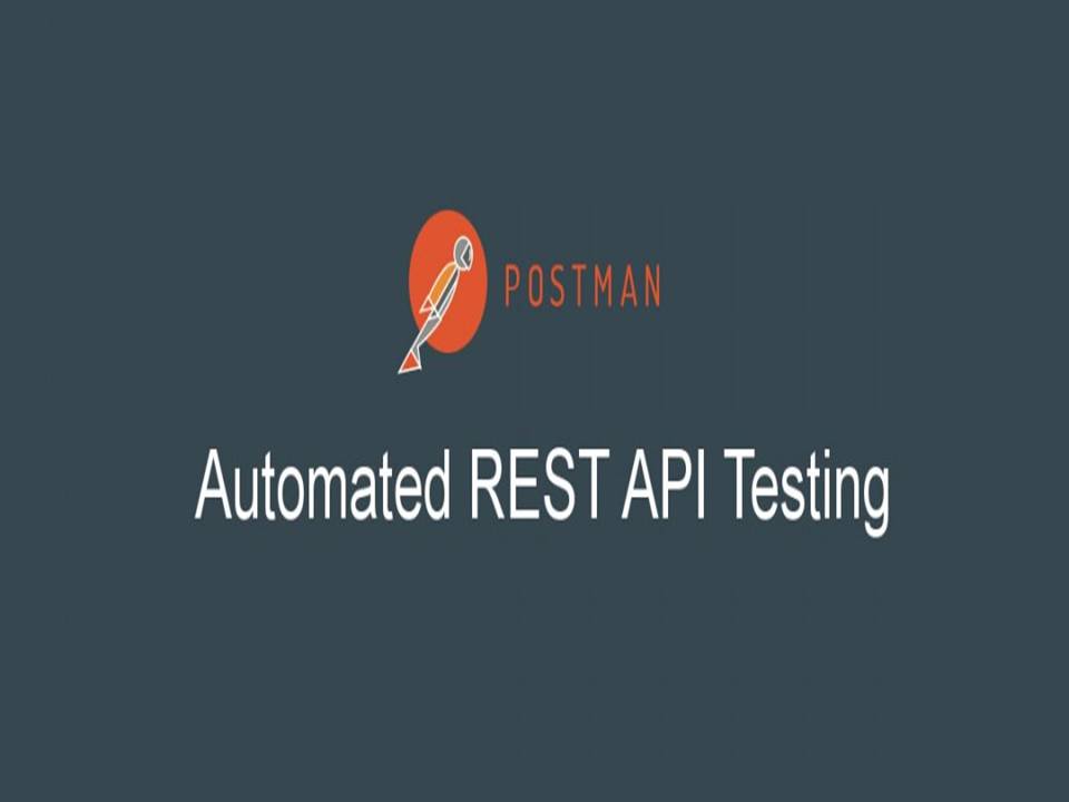 REST API Testing I Automation I POSTMAN Course